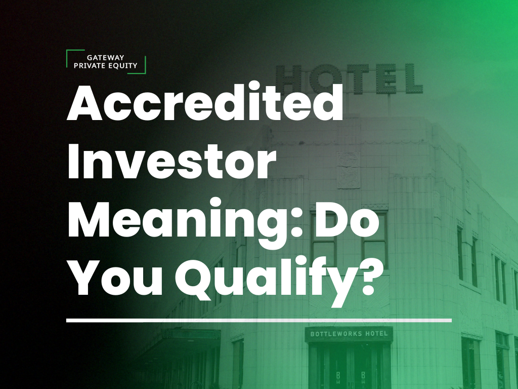 Accredited Investor Meaning: Do You Qualify?