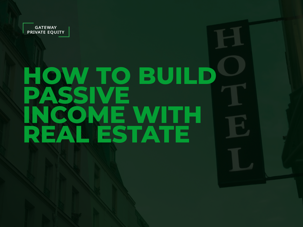 How to build passive income with real estate